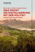 Cover: Was macht die Digitalisierung mit der Politik? - De Gruyter Oldenbourg