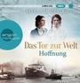 Cover: Das Tor zur Welt: Hoffnung - Argon