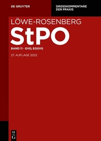 Abbildung von: Löwe/Rosenberg. StPO - Die Strafprozeßordnung und das Gerichtsverfassungsgesetz - De Gruyter