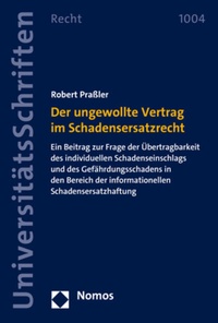 Abbildung von: Der ungewollte Vertrag im Schadensersatzrecht - Nomos
