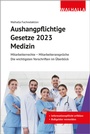 Bild: Aushangpflichtige Gesetze 2023 Medizin - Walhalla