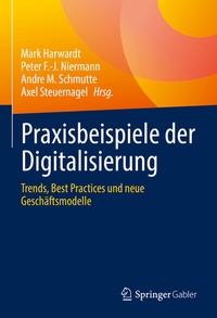Abbildung von: Praxisbeispiele der Digitalisierung - Springer Gabler