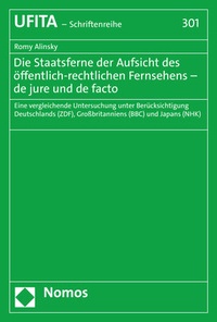 Abbildung von: Die Staatsferne der Aufsicht des öffentlich-rechtlichen Fernsehens - de jure und de facto - Nomos