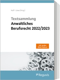 Abbildung von: Textsammlung anwaltliches Berufsrecht 2022/2023 - Reguvis Fachmedien