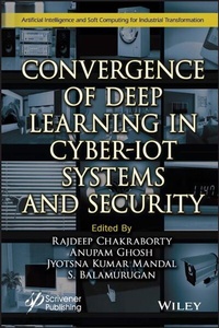 Enlarge image Cover: Convergence of Deep Learning in Cyber-IoT Systems and Security - Wiley