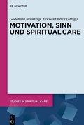 Cover: Motivation, Sinn und Spiritual Care - De Gruyter