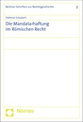 Cover: Die Mandatarhaftung im R&ouml;mischen Recht - Nomos