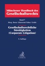 Cover: Münchener Handbuch des Gesellschaftsrechts Bd 7: Gesellschaftsrechtliche Streitigkeiten - C.H.BECK