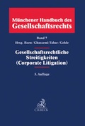 Cover: M&uuml;nchener Handbuch des Gesellschaftsrechts Bd 7: Gesellschaftsrechtliche Streitigkeiten - C.H.BECK