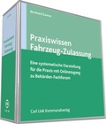 Abbildung von: Praxiswissen Fahrzeug-Zulassung - Carl Link Verlag