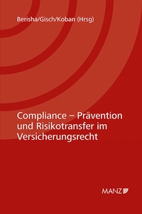 Abbildung von: Compliance - Prävention und Risikotransfer im Versicherungsrecht 7. Kremser Versicherungsforum 2021 - Manz