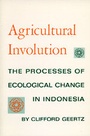 Cover: Agricultural Involution - University of California Press