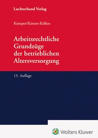 Abbildung von: Arbeitsrechtliche Grundzüge der betrieblichen Altersversorgung - Luchterhand