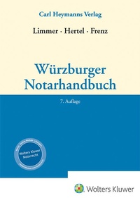 Bild vergrößern Bild: Würzburger Notarhandbuch - Carl Heymanns Verlag