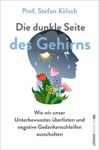 Abbildung von: Die dunkle Seite des Gehirns - Ullstein