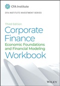 Cover: Corporate Finance: A Practical Approach, Third Edi tion Workbook Print - Wiley