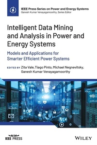 Enlarge image Cover: Intelligent Data Mining and Analysis in Power and Energy Systems: Models and Applications for Smarte r Efficient Power Systems - Wiley-Blackwell
