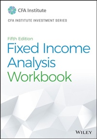 Enlarge image Cover: Fixed Income Analysis, Fifth Edition Workbook - Wiley