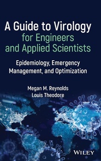 Enlarge image Cover: A Guide to Virology for Engineers and Applied Scientists: Epidemiology, Emergency Management, and Optimization - Wiley-Blackwell