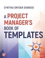 Cover: A Project Manager's Book of Templates - Wiley