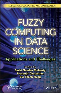 Enlarge image Cover: Fuzzy Computing in Data Science - Applications and Challenges - Wiley-Blackwell
