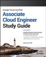 Cover: Google Cloud Certified Associate Cloud Engineer St udy Guide, 2nd edition - Sybex Inc.,U.S.