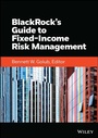 Cover: BlackRock's Guide to Fixed Income Risk Management - Wiley