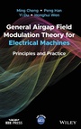 Cover: General Airgap Field Modulation Theory for Electri cal Machines: Principles and Practice - Wiley-Blackwell