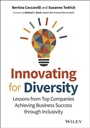 Cover: Innovating for Diversity: Lessons from Top Compani es Achieving Business Success through Inclusivity - Wiley