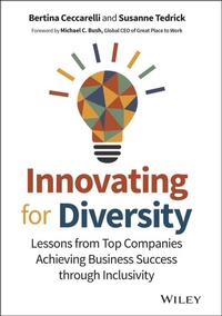 Enlarge image Cover: Innovating for Diversity: Lessons from Top Compani es Achieving Business Success through Inclusivity - Wiley