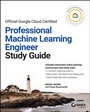 Cover: Google Cloud Certified Professional Machine Learni ng Engineer Study Guide - Wiley