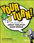 Cover: Your Turn! The Guide to Great Tabletop Game Design - Wiley
