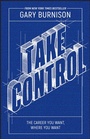 Cover: Take Control: The Career You Want, Where You Want - Wiley