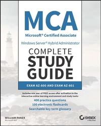 Abbildung von: MCA Windows Server Hybrid Administrator Complete S tudy Guide with 500 Practice Test Questions: Exam AZ-800 and Exam AZ-801 - Wiley
