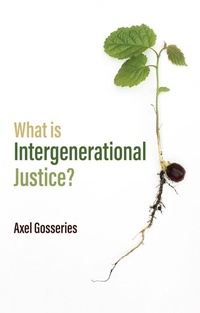 Enlarge image Cover: What is Intergenerational Justice? - Polity Press