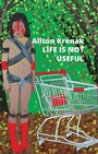 Cover: Life Is Not Useful - Polity Press