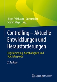 Abbildung von: Controlling - Aktuelle Entwicklungen und Herausforderungen - Springer Gabler