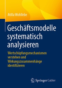 Abbildung von: Geschäftsmodelle systematisch analysieren - Springer Gabler