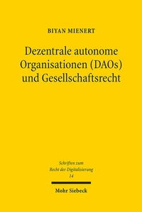 Abbildung von: Dezentrale autonome Organisationen (DAOs) und Gesellschaftsrecht - Mohr Siebeck