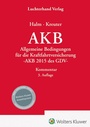 Cover: AKB Kommentar: Allgemeine Bedingungen f&uuml;r die Kraftfahrtversicherung - Luchterhand