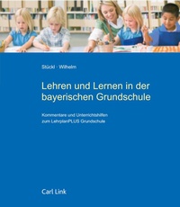 Abbildung von: Lehren und Lernen in der bayerischen Grundschule - Carl Link Verlag