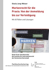Abbildung von: Markenrecht für die Praxis: Von der Anmeldung bis zur Verteidigung - Schulz-Kirchner