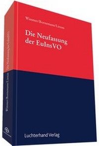 Abbildung von: Die Neufassung der EuInsVO - Luchterhand