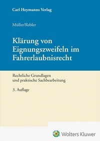 Abbildung von: Die Klärung von Eignungszweifeln im Fahrerlaubnisrecht - Luchterhand