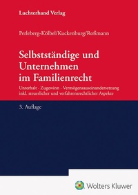 Abbildung von: Selbstständige und Unternehmen im Familienrecht - Luchterhand