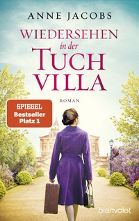 Abbildung von: Wiedersehen in der Tuchvilla - Blanvalet