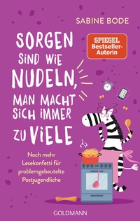 Abbildung von: Sorgen sind wie Nudeln, man macht sich immer zu viele - Goldmann