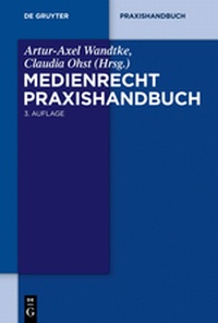 Abbildung von: Medienrecht. Praxishandbuch - De Gruyter