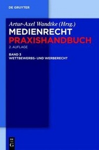 Abbildung von: Wandtke, Artur-Axel: Medienrecht / Wettbewerbs- und Werberecht - De Gruyter