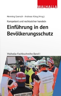 Abbildung von: Kompetent und rechtssicher handeln: Einführung in den Bevölkerungsschutz - Walhalla